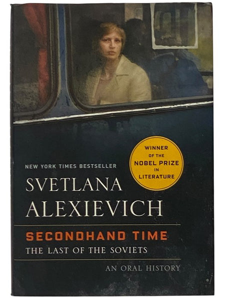 Secondhand Time: The Last of the Soviets - An Oral History [Second Hand]