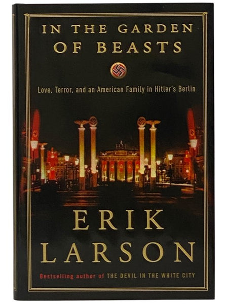 In the Garden of Beasts: Love, Terror, and an American Family in Hitler's Berlin