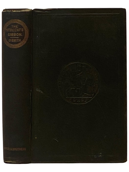 The History of the Decline and Fall of the Roman Empire, Abridged. Incorporating the Researches of Recent Commentators. (The Student's Gibbon.)