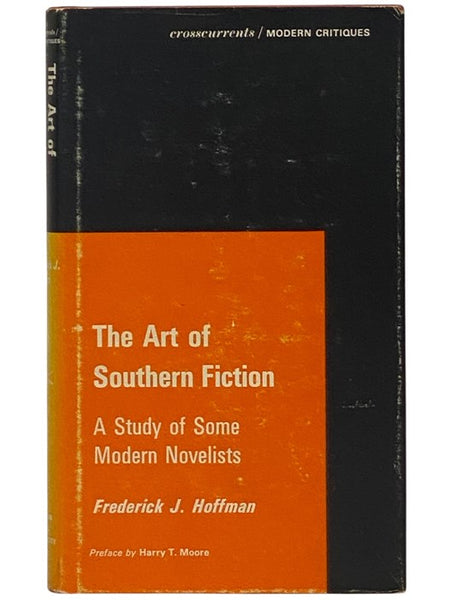 The Art of Southern Fiction: A Study of Some Modern Novelists (Crosscurrents Modern Critiques)