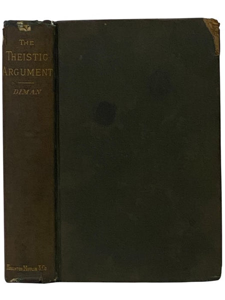 The Theistic Argument, as Affected by Recent Theories: A Course of Lectures Delivered at the Lowell Institute in Boston