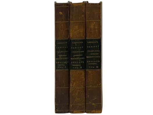The History of England, in Three Volumes. (The Cabinet History of England, Scotland, and Ireland.) [Lardner's Cabinet Cyclopaedia a History of England from the Earliest Times to the Final Establishment of the Reformation.]