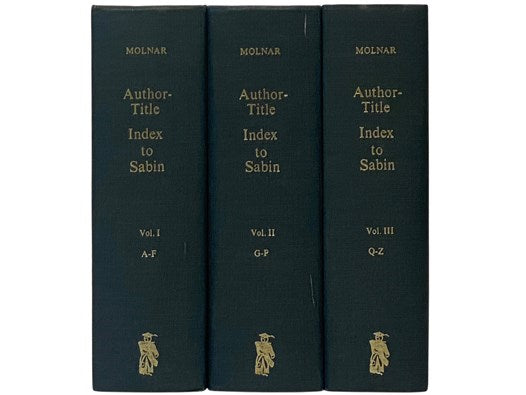 Author-Title Index to Joseph Sabin's Dictionary of Books Relating to America, in Three Volumes: A-F; G-P; Q-Z