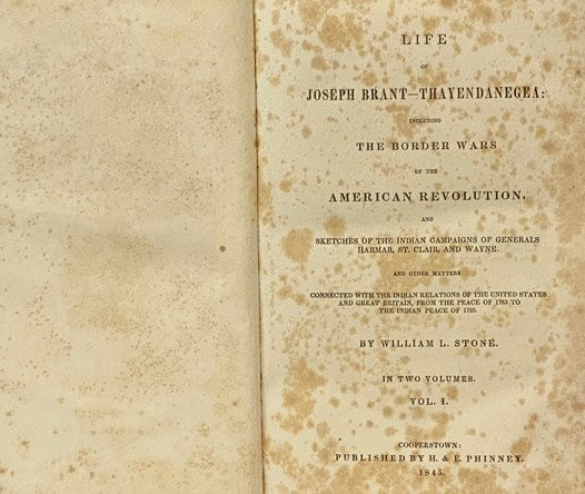 Life of Joseph Brant-Thayendanegea, including the Indian Wars of the American Revolution, and Sketches of the Indian Campaigns of Generals Harmar, St. Clair, and Wayne, and Other Matters Connected with the Indian Relations of the United States and Great …