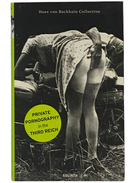 Private Pornography in the Third Reich (Hans von Bockhain Collection)