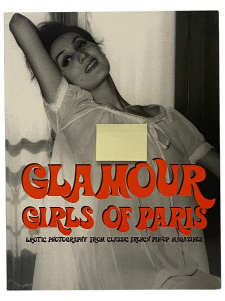 Glamour Girls of Paris Volume One [1]: Erotic Photography from Classic French Pin-Up Magazines