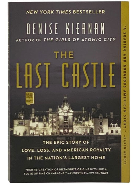 The Last Castle: The Epic Story of Love, Loss, and American Royalty in the Nation's Largest Home