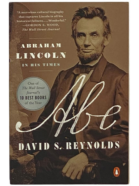Abe: Abraham Lincoln in His Times