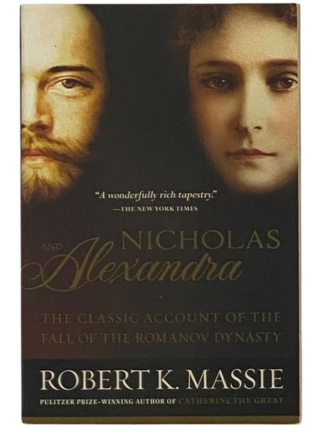 Nicholas and Alexandra: The Classic Account of the Fall of the Roman Dynasty