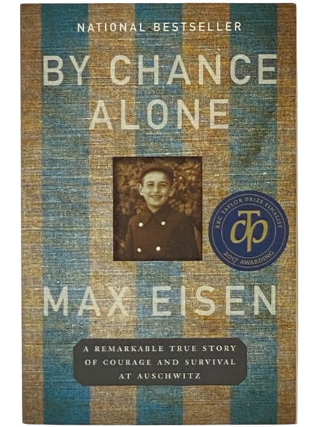 By Chance Alone: A Remarkable True Story of Courage and Survival at Auschwitz