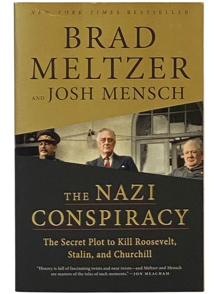 The Nazi Conspiracy: The Secret Plot to Kill Roosevelt, Stalin, and Churchill