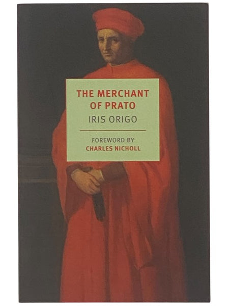 The Merchant of Prato: Francesco di Marco Datini, 1335-1410