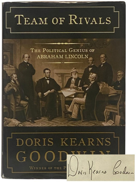 Team of Rivals: The Political Genius of Abraham Lincoln