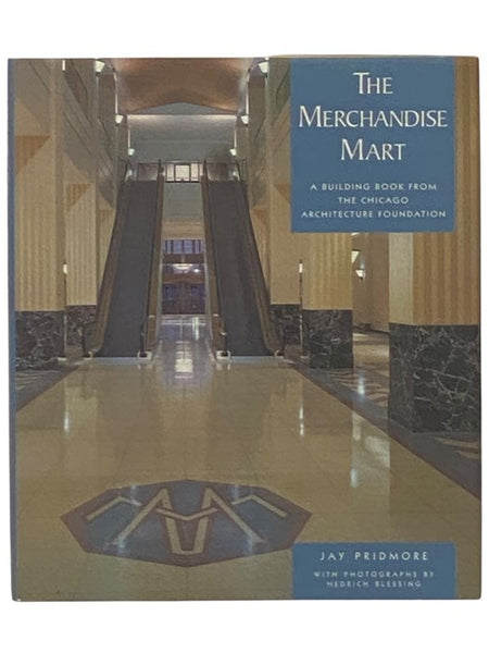 The Merchandise Mart: A Building Book from the Chicago Architecture Foundation
