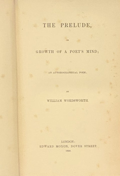 The Prelude, or Growth of a Poet's Mind; An Autobiographical Poem