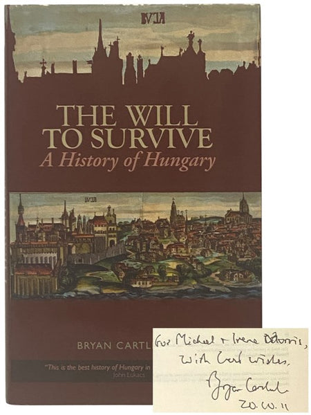 The Will to Survive: A History of Hungary