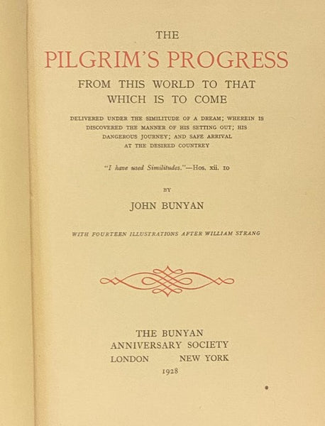 The Pilgrim's Progress from This World to That Which is to Come, Delivered under the Similitude of a Dream; Wherein Is Discovered the Manner of His Setting Out; His Dangerous Journey; and Safe Arrival at the Desired Countrey