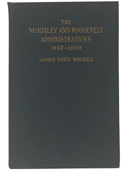 The McKinley and Roosevelt Administrations, 1897-1909