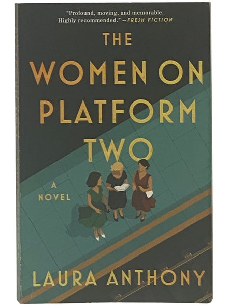 The Women on Platform Two: A Novel