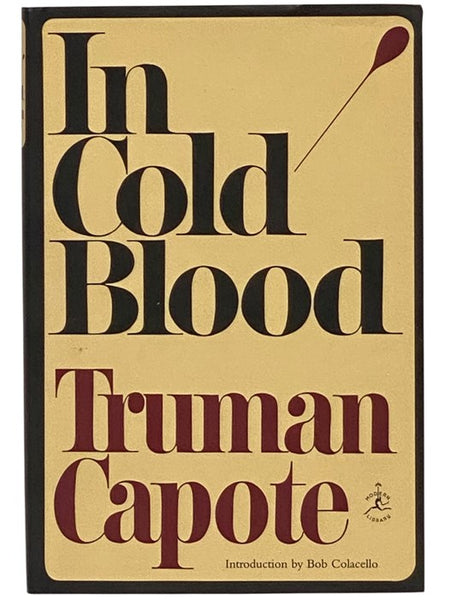 In Cold Blood: A True Account of a Multiple Murder and Its Consequences (The Modern Library of the World's Best Books)