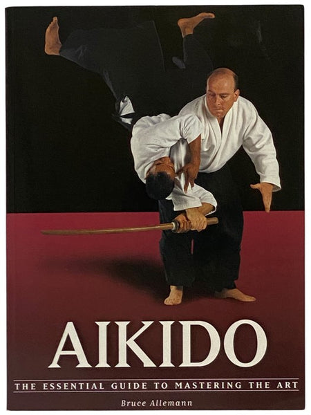 Aikido: An Essential Guide to Mastering the Art