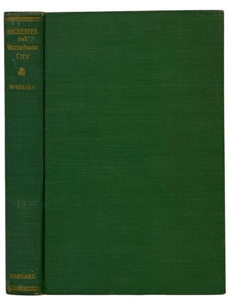 Rochester: The Water-Power City, 1812-1854 (Rochester Public Library, Kate Gleason Fund Publications)