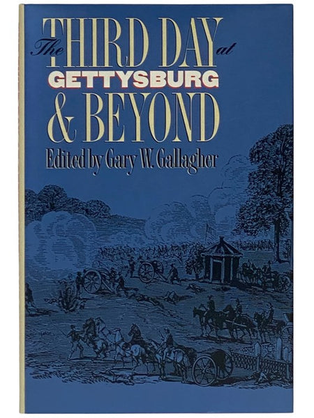 Third Day at Gettysburg & Beyond (Military Campaigns of the Civil War)