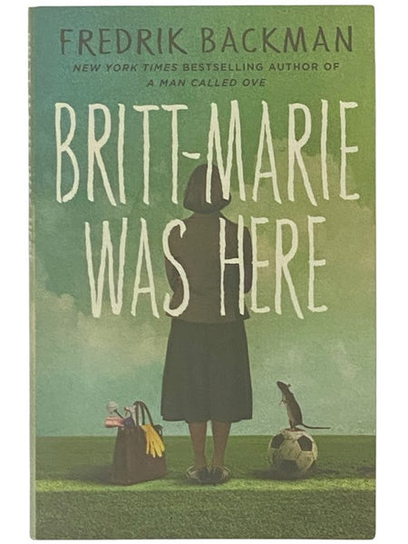 Britt-Marie Was Here: A Novel