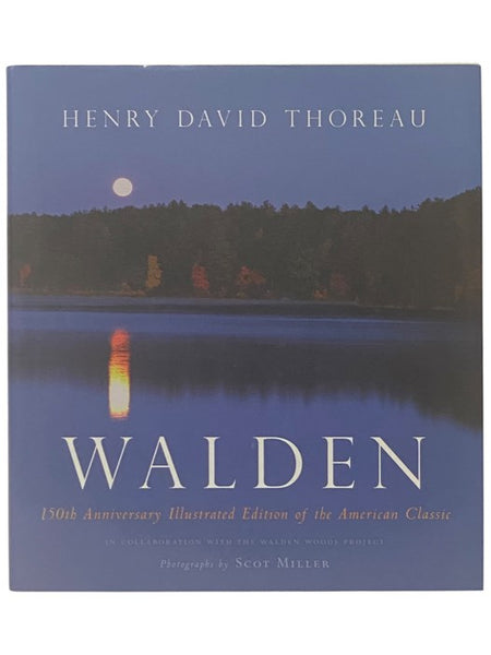 Walden [or, Life in the Woods]: The 150th Anniversary Illustrated Edition