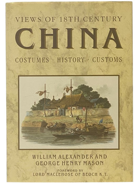 Views of 18th Century China: Costumes, History, Customs