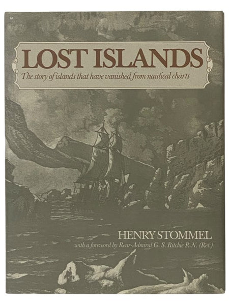 Lost Islands: The Story of Islands That Have Vanished from Nautical Charts