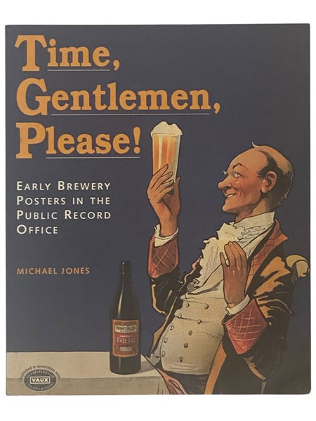 Time, Gentlemen, Please! Early Brewery Posters in the Public Records Office