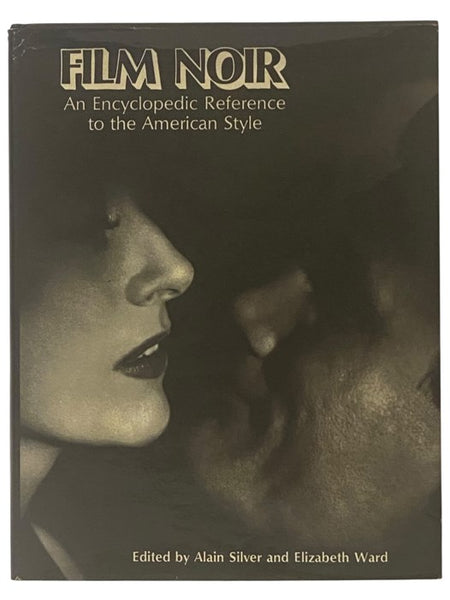 Film Noir: An Encyclopedic Reference to the American Style
