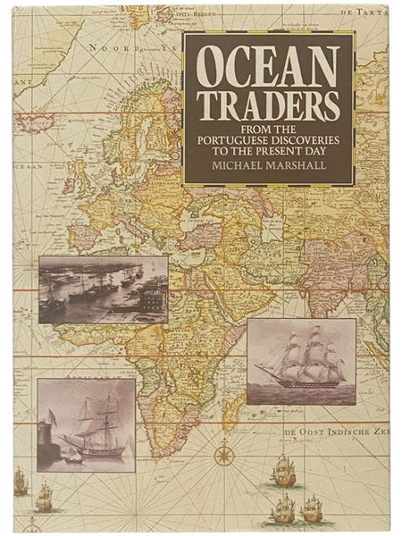 Ocean Traders: From the Portuguese Discoveries to the Present Day