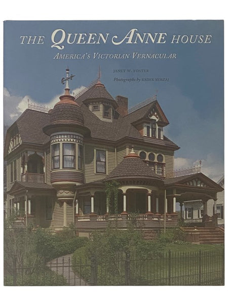 The Queen Anne House: America's Victorian Vernacular