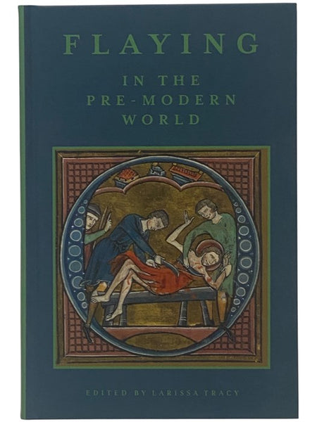 Flaying in the Pre-Modern World: Practice and Representation