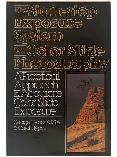 The Stair-Step Exposure System for Color Slide Photography: A Practical Approach to Accurate Color Slide Exposure