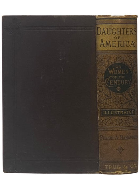 Daughters of America; or, Women of the Century.