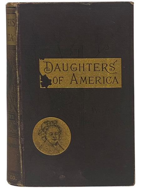 Daughters of America; or, Women of the Century.