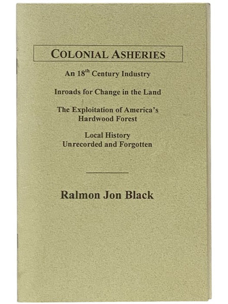 Colonial Asheries: An 18th Century Industry