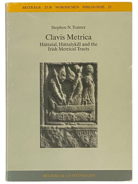 Clavis Metrica: Hattatal, Hattalykill and the Irish Metrical Tracts