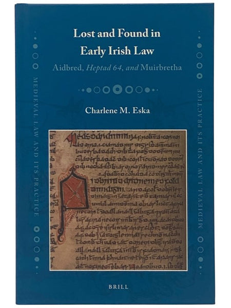Lost and Found in Early Irish Law: Aidbred, Heptad 64, and Muirbretha
