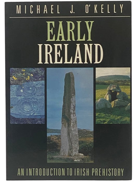 Early Ireland: An Introduction to Irish Prehistory