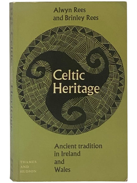 Celtic Heritage: Ancient Tradition in Ireland and Wales