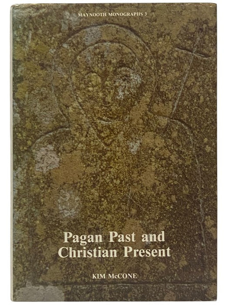 Pagan Past and Christian Present in Early Irish Literature