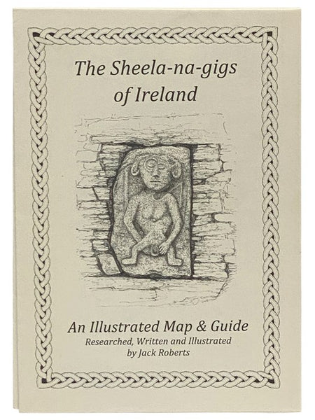 The Sheela-na-gigs of Ireland: An Illustrated Map & Guide