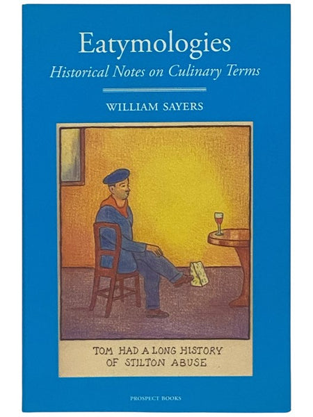 Eatymologies: Historical Notes on Culinary Terms