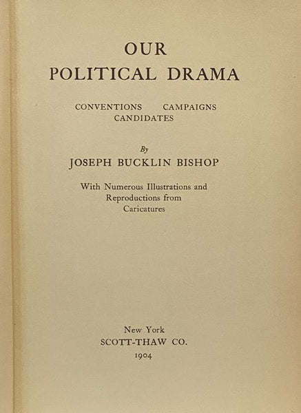 Our Political Drama: Conventions, Campaigns, Candidates