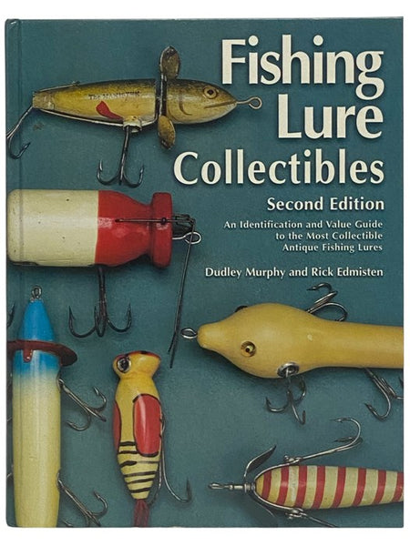 Fishing Lure Collectibles: An Identification and Value Guide to the Most Collectible Antique Fishing Lures