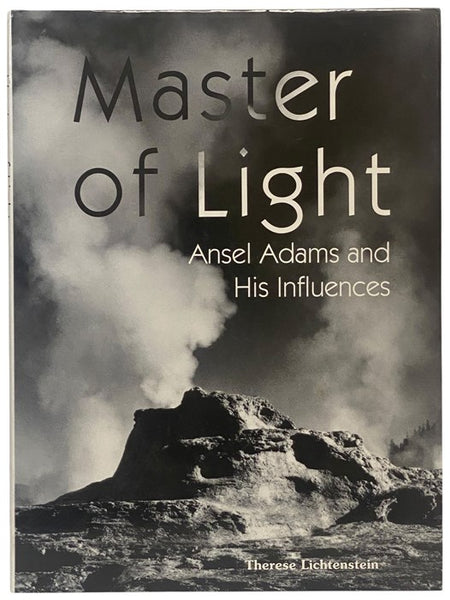 Master of Light: Ansel Adams and His Influences